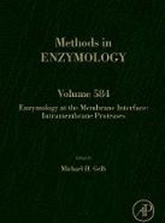 Enzymology at the Membrane Interface: Intramembrane Proteases: Volume 584