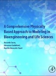 A Comprehensive Physically Based Approach to Modeling in Bioengineering and Life Sciences