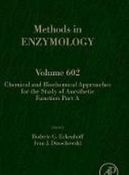 Chemical and Biochemical Approaches for the Study of Anesthetic Function, Part A: Volume 602