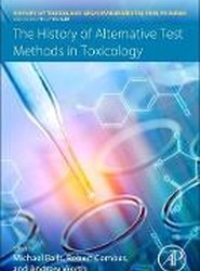 The History of Alternative Test Methods in Toxicology