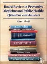 Board Review in Preventive Medicine and Public Health