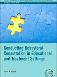 Conducting Behavioral Consultation in Educational and Treatment Settings
