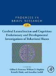 Cerebral Lateralization and Cognition: Evolutionary and Developmental Investigations of Behavioral Biases: Volume 238