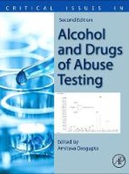 Critical Issues in Alcohol and Drugs of Abuse Testing