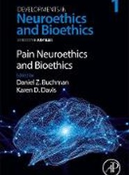 Pain Neuroethics and Bioethics: Volume 1