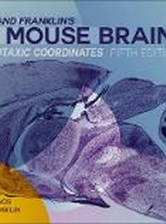 Paxinos and Franklin's the Mouse Brain in Stereotaxic Coordinates