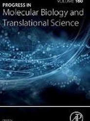Progress in Molecular Biology and Translational Science: Volume 160