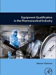 Equipment Qualification in the Pharmaceutical Industry