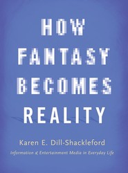 How Fantasy Becomes Reality