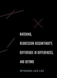 Matching, Regression Discontinuity, Difference in Differences, and Beyond