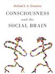 Consciousness and the Social Brain