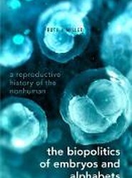 The Biopolitics of Embryos and Alphabets