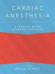 Cardiac Anesthesia: A Problem-Based Learning Approach