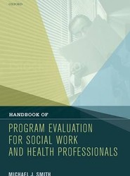 Handbook of Program Evaluation for Social Work and Health Professionals