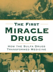The First Miracle Drugs