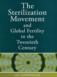 The Sterilization Movement and Global Fertility in the Twentieth Century