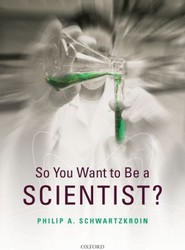 So You Want to be a Scientist?