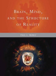 Brain, Mind, and the Structure of Reality