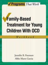 Family-Based Treatment for Young Children with OCD Workbook