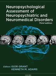 Neuropsychological Assessment of Neuropsychiatric and Neuromedical Disorders