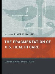The Fragmentation of U.S. Health Care
