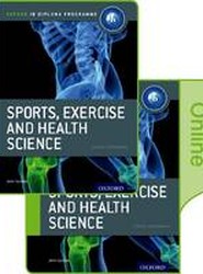 Oxford IB Diploma Programme: IB Sports, Exercise and Health Science Print and Online Course Book Pack
