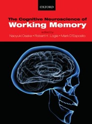 The Cognitive Neuroscience of Working Memory