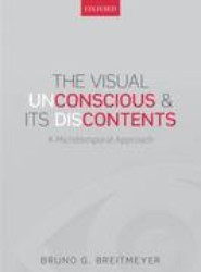 The Visual (Un)Conscious and Its (Dis)Contents