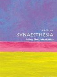 Synaesthesia: A Very Short Introduction