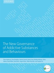 New Governance of Addictive Substances and Behaviours