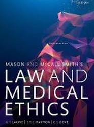 Mason and McCall Smith's Law and Medical Ethics