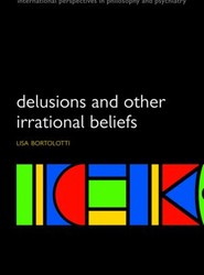 Delusions and Other Irrational Beliefs