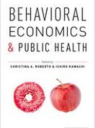 Behavioral Economics and Public Health
