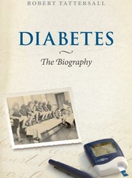 Diabetes: The Biography