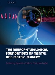 The neurophysiological foundations of mental and motor imagery