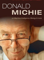 Donald Michie: machine intelligence, biology and more