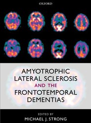 Amyotrophic Lateral Sclerosis and the Frontotemporal Dementias