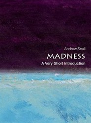 Madness: A Very Short Introduction