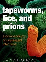 Tapeworms, Lice, and Prions