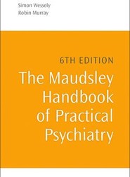 The Maudsley Handbook of Practical Psychiatry
