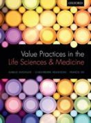 Value Practices in the Life Sciences and Medicine
