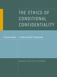 The Ethics of Conditional Confidentiality