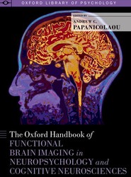 The Oxford Handbook of Functional Brain Imaging in Neuropsychology and Cognitive Neurosciences