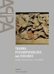 Trauma, Psychopathology, and Violence