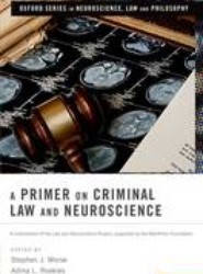 A Primer on Criminal Law and Neuroscience