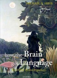 How the Brain Got Language