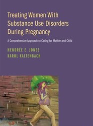 Treating Women with Substance Use Disorders During Pregnancy