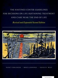 The Hastings Center Guidelines for Decisions on Life-Sustaining Treatment and Care Near the End of Life