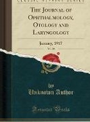 The Journal of Ophthalmology, Otology and Laryngology, Vol. 23: January, 1917 (Classic Reprint)