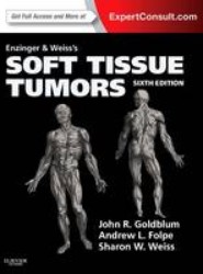 Enzinger and Weiss's Soft Tissue Tumors